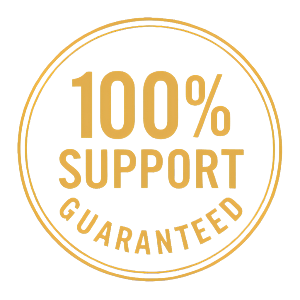 100% Support Guaranteed